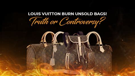 louis vuitton burns unsold merchandise|does louis vuitton burn unsold items.